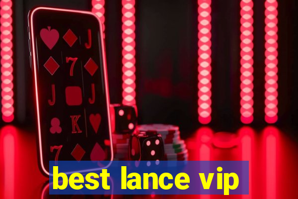 best lance vip